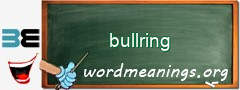 WordMeaning blackboard for bullring